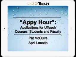 “Appy Hour”: Applications for UTeach