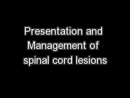 Presentation and Management of spinal cord lesions