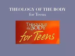 THEOLOGY OF THE BODY for Teens