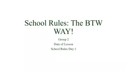 School Rules: The BTW WAY!