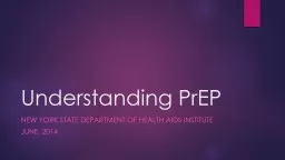 Understanding  PrEP New York State Department of Health AIDS Institute
