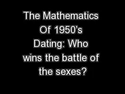 The Mathematics Of 1950’s Dating: Who wins the battle of the sexes?