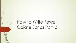 How to Write Fewer Opiate Scrips Part 2