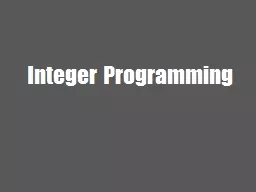 Integer Programming Computationally speaking, we can partition problems into two categories.