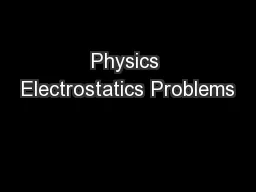 Physics Electrostatics Problems