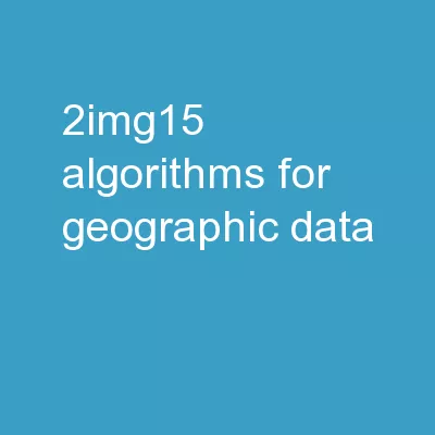 2IMG15  Algorithms for Geographic Data