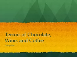 Terroir of Chocolate, Wine, and Coffee
