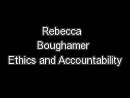 Rebecca  Boughamer Ethics and Accountability
