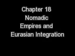 Chapter 18 Nomadic Empires and Eurasian Integration