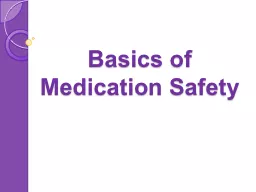 Basics of  Medication Safety