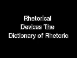 Rhetorical Devices The Dictionary of Rhetoric