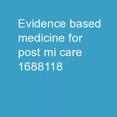 EVIDENCE-BASED MEDICINE FOR POST MI CARE