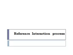 Reference Interaction process
