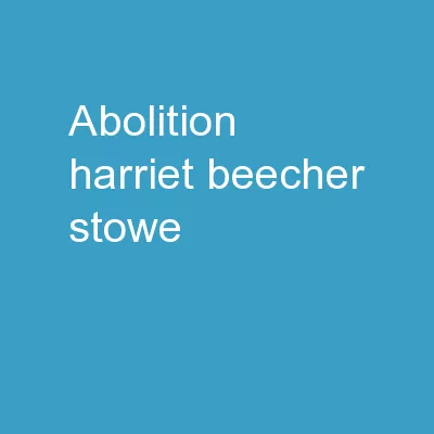 Abolition Harriet Beecher Stowe/