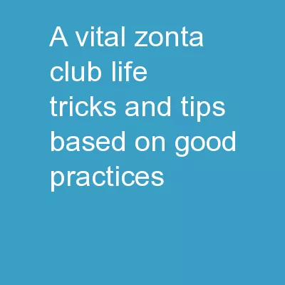 A Vital Zonta Club Life Tricks and Tips Based on Good Practices