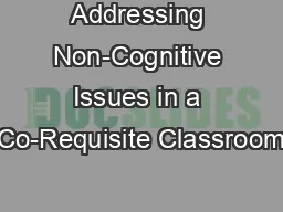 Addressing Non-Cognitive Issues in a Co-Requisite Classroom