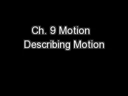 Ch. 9 Motion  Describing Motion