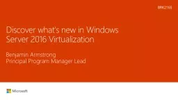 Discover what's new in Windows Server 2016 Virtualization