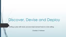 Discover, Devise and Deploy