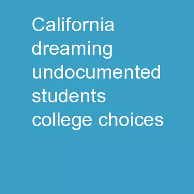 California Dreaming: Undocumented Students’ College Choices