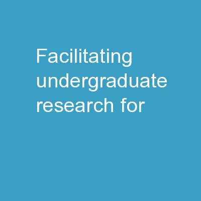 Facilitating undergraduate research for
