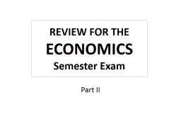 Part II REVIEW FOR THE  ECONOMICS