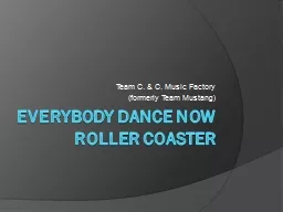 Everybody Dance Now Roller Coaster