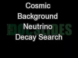 Cosmic Background Neutrino Decay Search