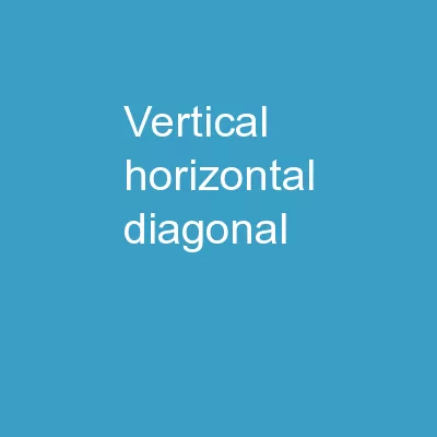Vertical Horizontal Diagonal