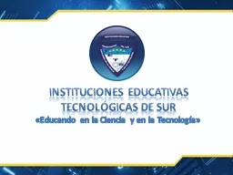 INSTITUCIONES EDUCATIVAS TECNOLÓGICAS DE SUR