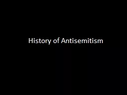 History of Antisemitism Antisemitism