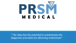 “The  sKan  has the potential to revolutionize the diagnostic procedure for detecting