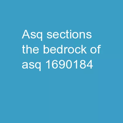 ASQ Sections “The Bedrock of ASQ”