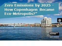 Zero Emissions by 2025 - How Copenhagen Became Eco-Metropolis?”