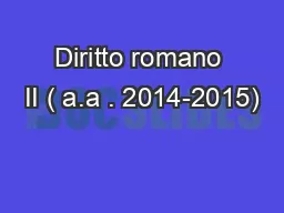 Diritto romano II ( a.a . 2014-2015)
