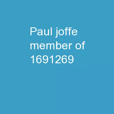 Paul Joffe, Member of