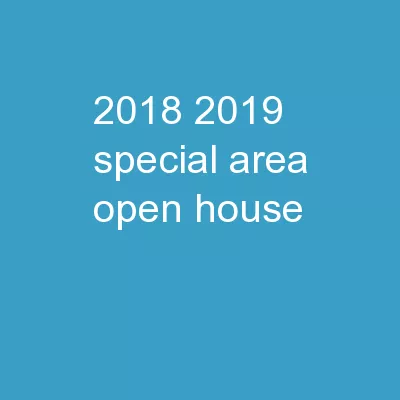 2018 2019 Special Area Open House