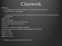 Classwork  Religion: 1. Complete the activity on page 43.  Do not write the question.