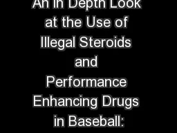 An in Depth Look at the Use of Illegal Steroids and Performance Enhancing Drugs in Baseball: