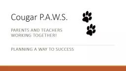 Cougar P.A.W.S.  Parents and Teachers working together!