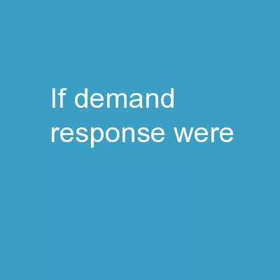 If  demand response  were