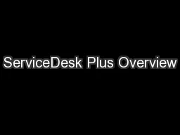 ServiceDesk Plus Overview