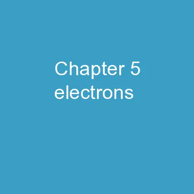 Chapter	 5    Electrons