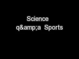 Science  q&a  Sports