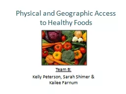 Physical and Geographic Access to Healthy Foods