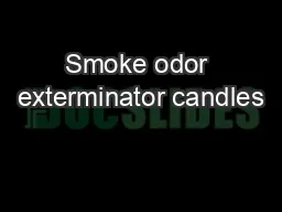 Smoke odor exterminator candles