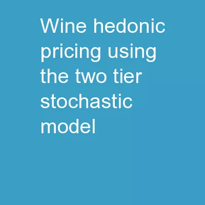 Wine Hedonic Pricing using the Two Tier Stochastic Model