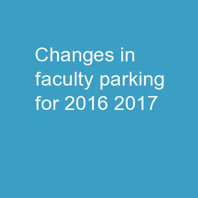 Changes in Faculty Parking for 2016-2017