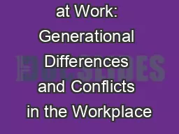 Generations at Work: Generational Differences and Conflicts in the Workplace