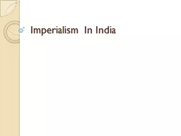 Imperialism In India The Beginning…